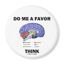 Do Me A Favour Think (Brain Anatomy Humour)