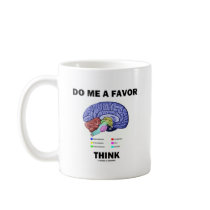 Do Me A Favour Think (Brain Anatomy Humour) Coffee Mug