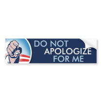 Do Not Apologise For Me