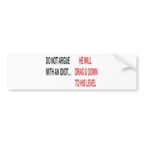 Do Not Argue Bumper Sticker