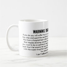 DO NOT BREAK THIS GLASS! MUGS