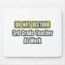 Do Not Disturb...3rd Grade Teacher At Work Mouse Mat