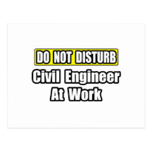 Do Not Disturb...Civil Engineer At Work Post Card