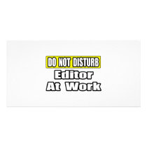 Do Not Disturb...Editor at Work