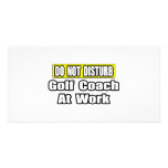 Do Not Disturb...Golf Coach At Work Photo Card Template