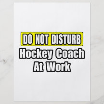 Do Not Disturb...Hockey Coach At Work Flyer Design