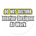 Do Not Disturb...Interior Designer At Work stickers