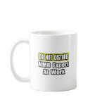Do Not Disturb...NMR Expert At Work mugs