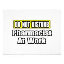 Do Not Disturb...Pharmacist At Work Announcements