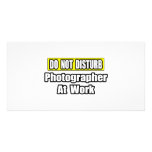Do Not Disturb...Photographer At Work photo cards