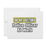 Do Not Disturb...Police Officer At Work Custom Invitation