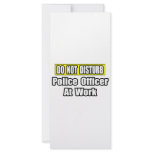 Do Not Disturb...Police Officer At Work rack cards