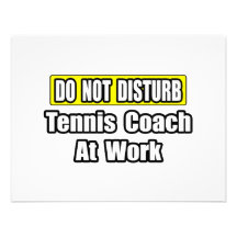 Do Not Disturb...Tennis Coach At Work Personalized Invitations