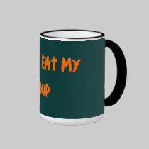 DO NOT EAT MY SOUP mugs