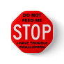 Do Not Feed Me Button