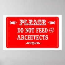 Do Not Feed The Architects Print
