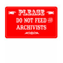 Do Not Feed The Archivists t-shirts