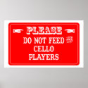 Do Not Feed The Cello Players posters