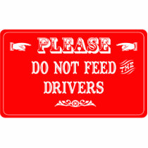 Do Not Feed The Drivers Photo Sculpture