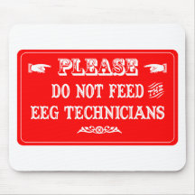 Do Not Feed The EEG Technicians Mouse Mats