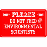 Do Not Feed The Environmental Scientists photo sculptures