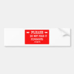 Do Not Feed The Feminists Bumper Sticker