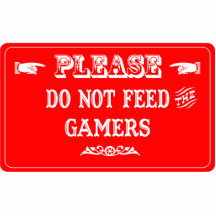 Do Not Feed The Gamers Acrylic Cut Out