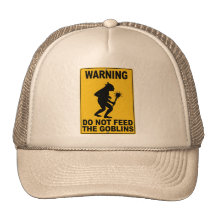 Do Not Feed the Goblins Trucker Hats