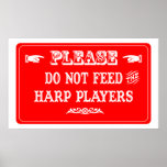 Do Not Feed The Harp Players Poster