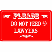 Do Not Feed The Lawyers Cut Outs