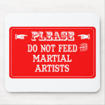 Do Not Feed The Martial Artists Mouse Mats