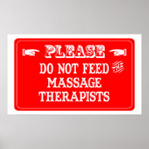Do Not Feed The Massage Therapists Print