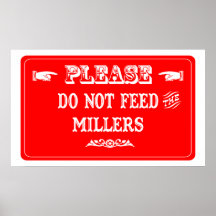 Do Not Feed The Millers Print