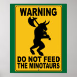 Do Not Feed the Minotaurs