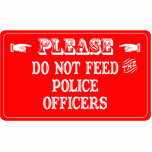 Do Not Feed The Police Officers photo sculptures