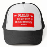 Do Not Feed The Projectionists hats
