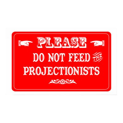 Do Not Feed The Projectionists Poster by whatitis