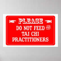 Do Not Feed The Tai Chi Practitioners Posters