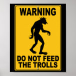 Do Not Feed the Trolls Poster