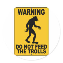 Do Not Feed the Trolls