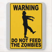 Do Not Feed the Zombies Mousepad