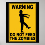 Do Not Feed the Zombies Poster