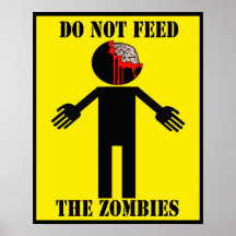 "DO NOT FEED THE ZOMBIES" poster Angry Johnny