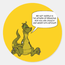 Do not meddle in the affairs of Dragons. Stickers