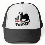 Do Not Mess With My Ferret