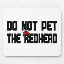 Do Not Pet The Redhead (w/ Wig) Mouse Pads