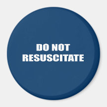 Do Not Resuscitate Fridge Magnets