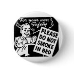 Do Not Smoke in Bed Pinback Button
