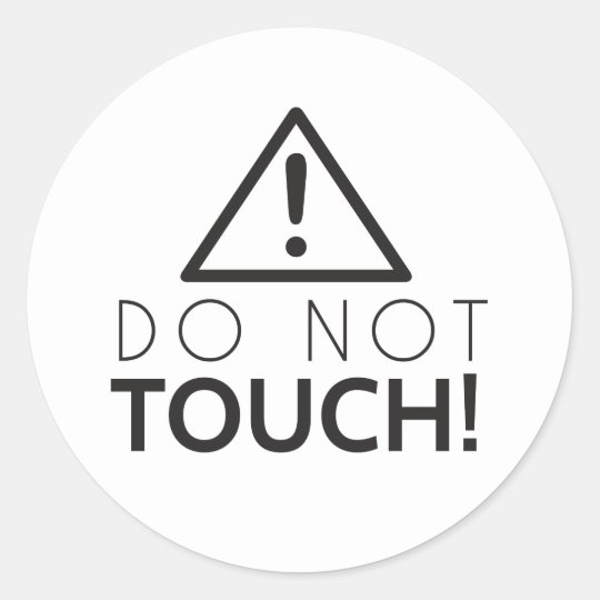 Do Not Touch Classic Round Sticker Zazzle Co Uk
