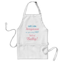 Do Not Touch My Belly Apron